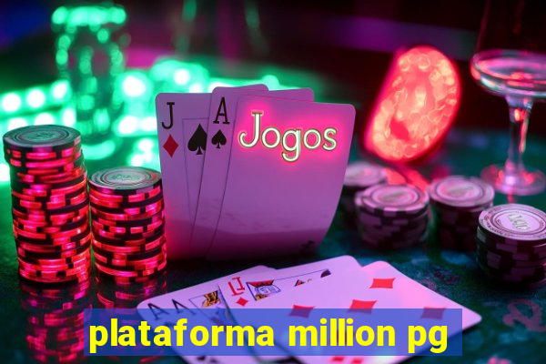 plataforma million pg